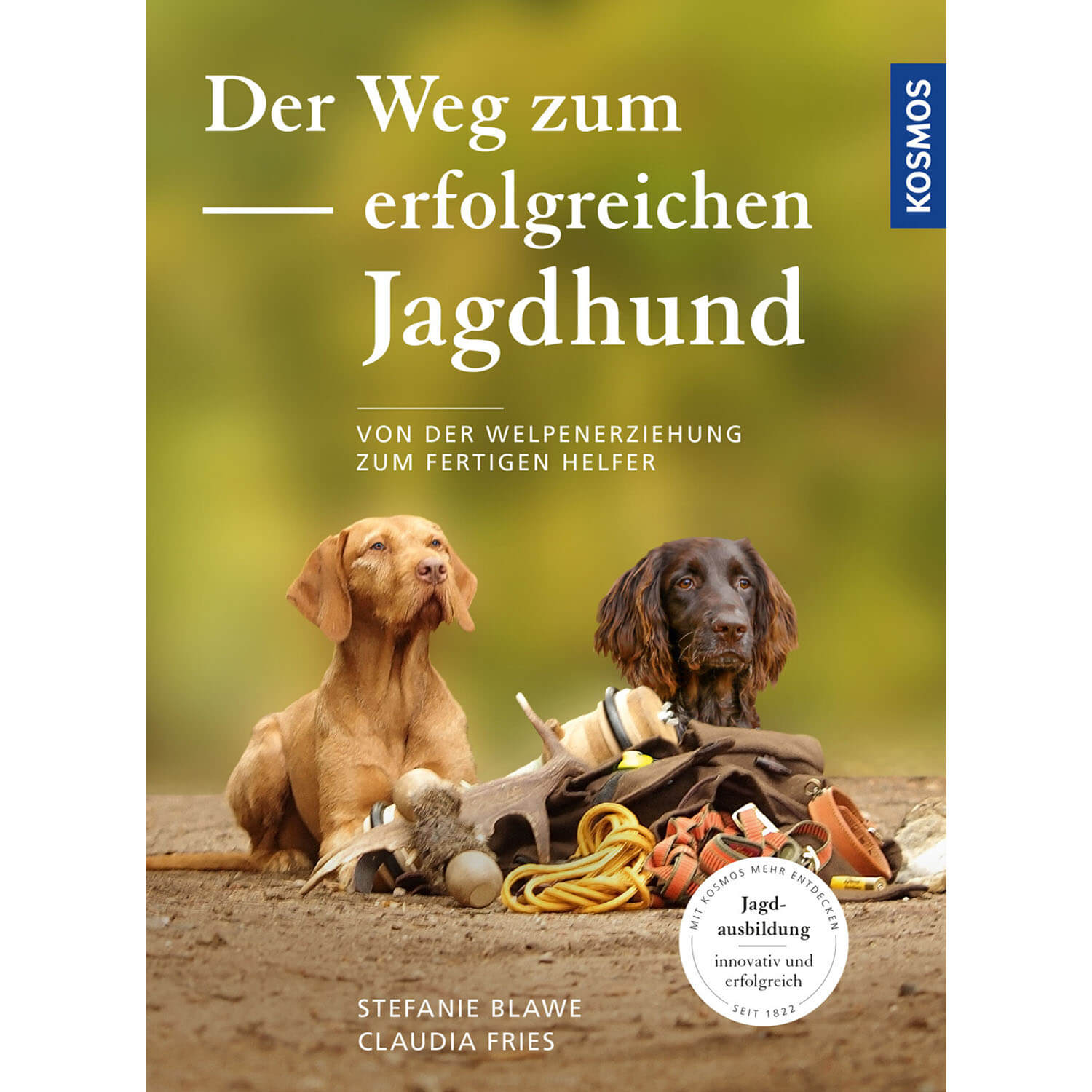 La strada per un cane da caccia di successo - Libro - Blawe & Fries - Addestramento e riporto